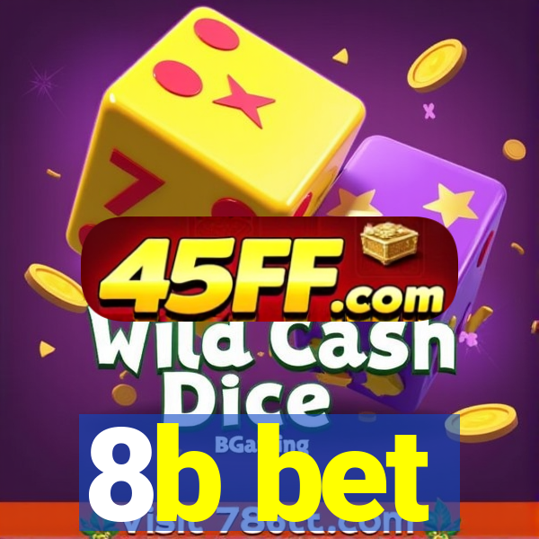 8b bet